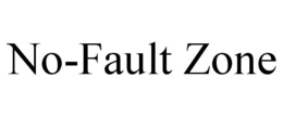 NO-FAULT ZONE trademark