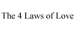 THE 4 LAWS OF LOVE trademark
