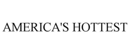 AMERICA'S HOTTEST trademark