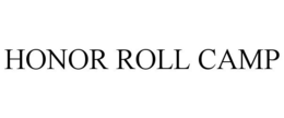 HONOR ROLL CAMP trademark