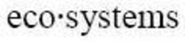 ECO·SYSTEMS trademark
