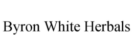 BYRON WHITE HERBALS trademark