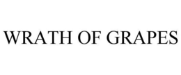 WRATH OF GRAPES trademark