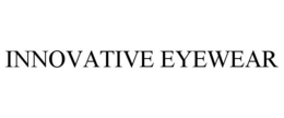 INNOVATIVE EYEWEAR trademark