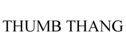 THUMB THANG trademark