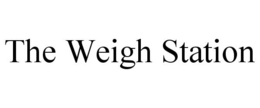 THE WEIGH STATION trademark