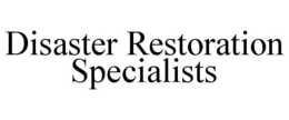 DISASTER RESTORATION SPECIALISTS trademark