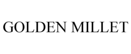 GOLDEN MILLET trademark