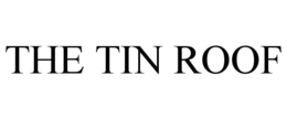 THE TIN ROOF trademark