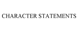 CHARACTER STATEMENTS trademark