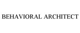 BEHAVIORAL ARCHITECT trademark