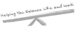 HELPING YOU BALANCE LIFE AND WORK trademark