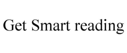 GET SMART READING trademark