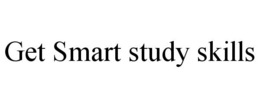 GET SMART STUDY SKILLS trademark