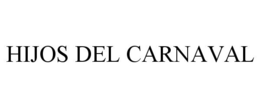 HIJOS DEL CARNAVAL trademark