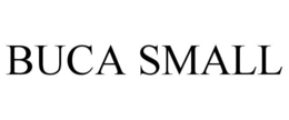 BUCA SMALL trademark