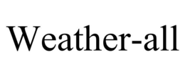 WEATHER-ALL trademark