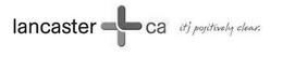 LANCASTER + CA IT'S POSITIVELY CLEAR trademark