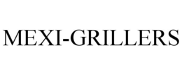 MEXI-GRILLERS trademark