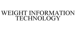 WEIGHT INFORMATION TECHNOLOGY trademark