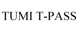 TUMI T-PASS trademark