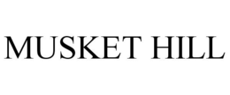 MUSKET HILL trademark