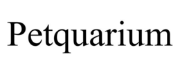 PETQUARIUM trademark