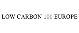 LOW CARBON 100 EUROPE trademark