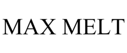 MAX MELT trademark