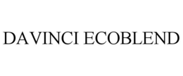 DAVINCI ECOBLEND trademark