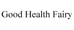 GOOD HEALTH FAIRY trademark