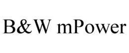 B&W MPOWER trademark