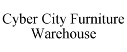 CYBER CITY FURNITURE WAREHOUSE trademark