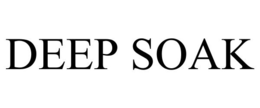DEEP SOAK trademark