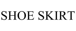 SHOE SKIRT trademark