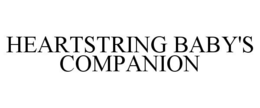 HEARTSTRING BABY'S COMPANION trademark