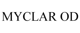 MYCLAR OD trademark