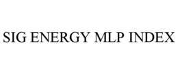 SIG ENERGY MLP INDEX trademark