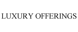 LUXURY OFFERINGS trademark