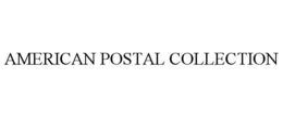 AMERICAN POSTAL COLLECTION trademark