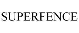 SUPERFENCE trademark