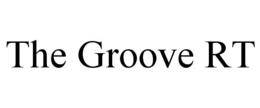 THE GROOVE RT trademark