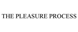 THE PLEASURE PROCESS trademark