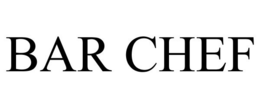 BAR CHEF trademark
