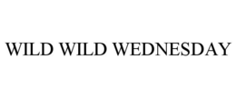 WILD WILD WEDNESDAY trademark