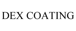DEX COATING trademark