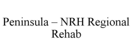 PENINSULA - NRH REGIONAL REHAB trademark