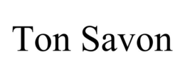 TON SAVON trademark