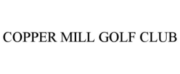 COPPER MILL GOLF CLUB trademark