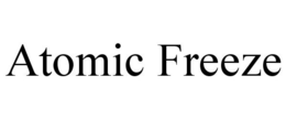 ATOMIC FREEZE trademark
